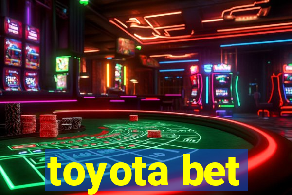 toyota bet